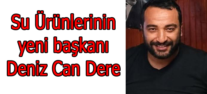 SU ÜRÜNLERİNİN YENİ BAŞKANI BELLİ OLDU
