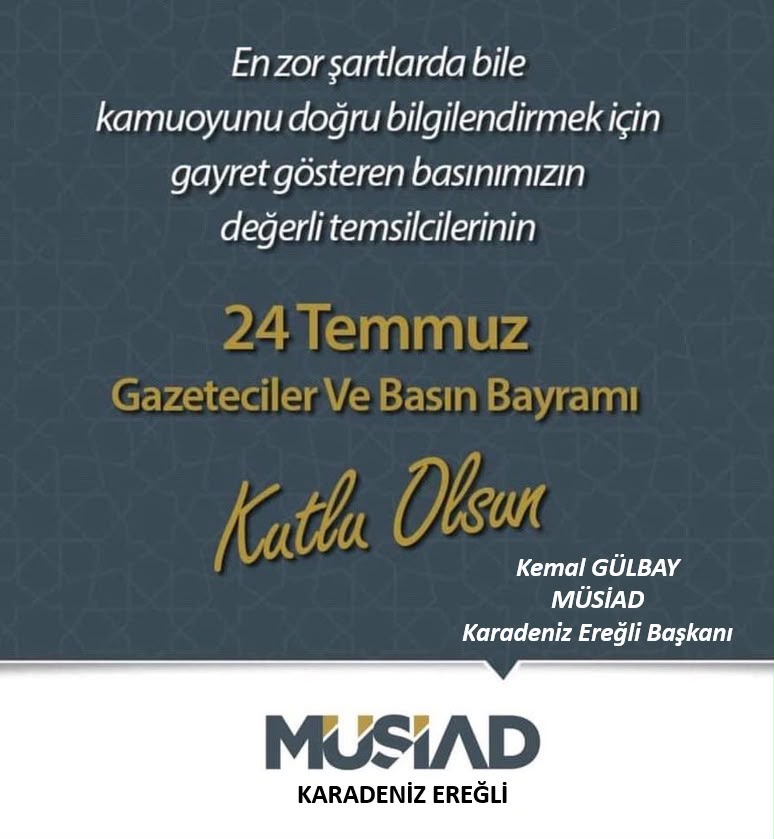 MÜSİAD'DAN 24 TEMMUZ GAZETECİLER VE BASIN BAYRAMI MESAJI