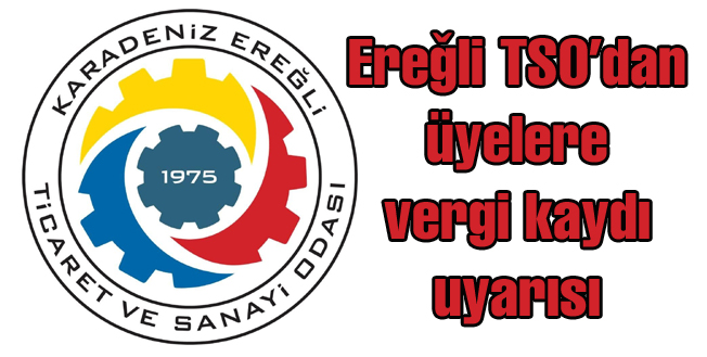 TSO’dan üyelere ‘Vergi Kaydı’ uyarısı